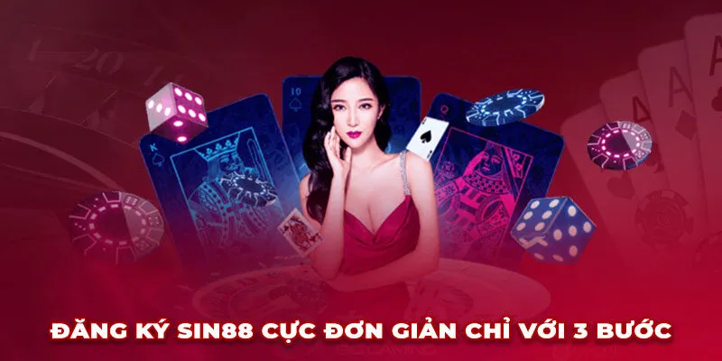 Đăng Ký Sin88 - Trải Nghiệm Cá Cược Đỉnh Cao Tại Sân Chơi 3 Chi tiết bước đăng ký Sin88 cho newbie