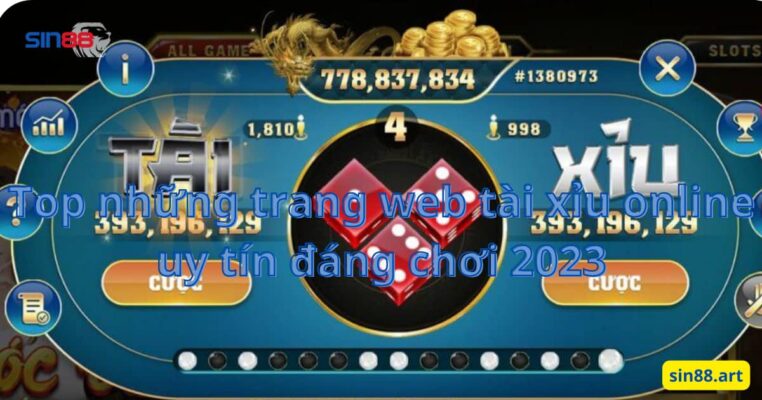 Top những trang web tài xỉu online uy tín đáng chơi 2023 2 Top những trang web tài xỉu online uy tín đáng chơi 2023